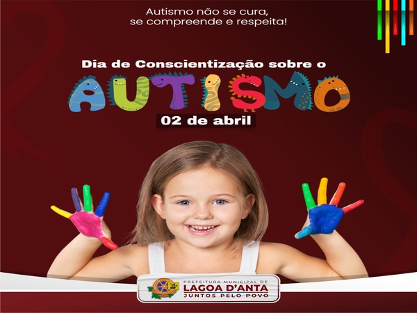 Dia 02 de abril, dia da conscientização sobre o Autismo